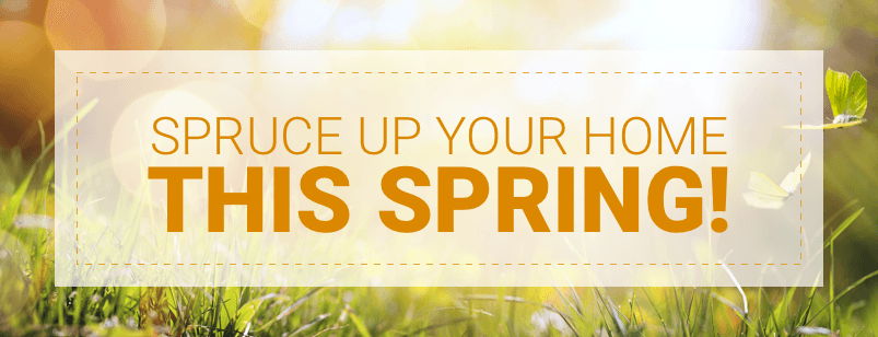 Spruce up your home this spring!
