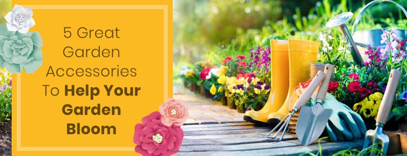 5 great gardening accessories to help you bloom