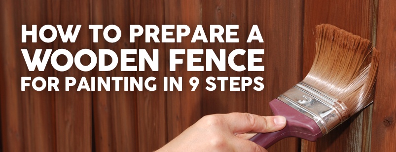 How to Prepare a Wooden Fence for Painting in 9 Steps (+ 5 Tips From a Landscaper)